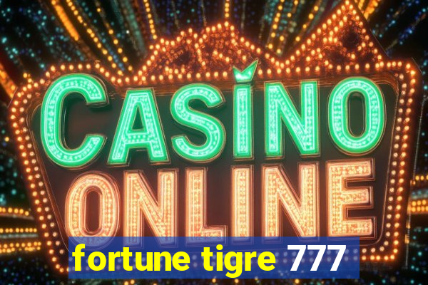 fortune tigre 777